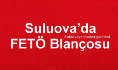 Suluova’da FETÖ Blançosu.
