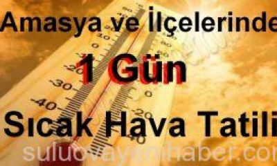 Amasya Genelinde Engelli ve Hamilere Aşırı Sıcak İzni.