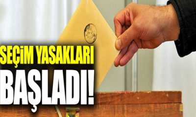Seçim Yasakları Başladı.
