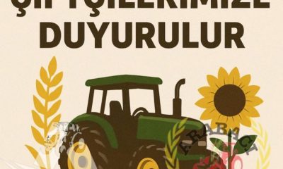 ÇİFTÇİLERİMİZE DUYURU !