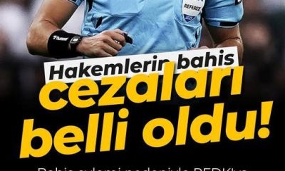 PFDK RESMEN AÇIKLADI! HAKEMLERİN BAHİS CEZALARI BELLİ OLDU