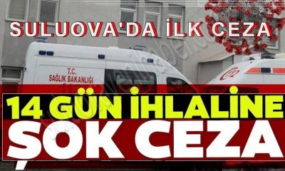 Suluova’da İlk Koronavirüs Cezası