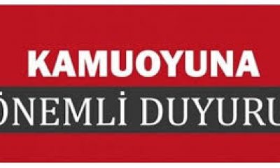 KAMUOYUNA DUYURU !