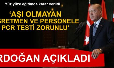 CUMHURBAŞKANI: AŞI OLMAYAN ÖĞRETMENLERDEN HAFTADA İKİ KEZ TEST YAPTIRMASINI İSTEYECEĞİZ.