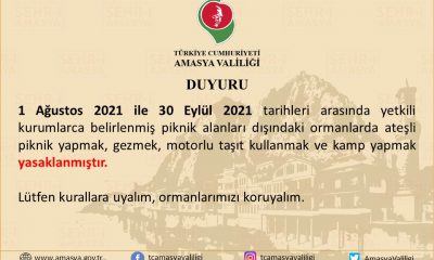 DİKKAT ! “ORMANLARDA ATEŞLİ PİKNİK YAPMAK, GEZMEK, MOTORLU TAŞIT KULLANMAK VE KAMP YAPMAK YASAKLANDI.