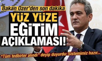 MİLLİ EĞİTİM BAKANI ÖZER’DEN SON DAKİKA YÜZ YÜZE EĞİTİM AÇIKLAMASI