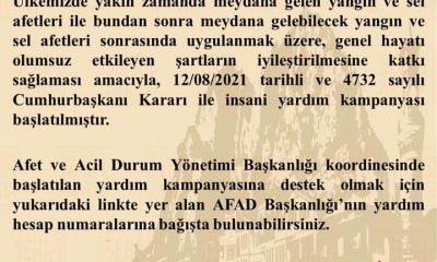 YANGIN VE SEL FELAKETLERİ İÇİN YARDIM KAMPANYASI BAŞLATILDI