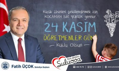 BAŞKAN FATİH ÜÇOK; “24 KASIM ÖĞRETMENLER GÜNÜ KUTLU OLSUN !”