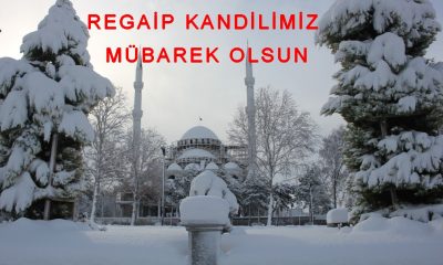 REGAİP KANDİLİMİZ MÜBAREK OLSUN !