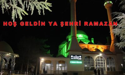 HOŞ GELDİN YA ŞEHRİ RAMAZAN !