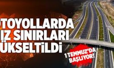 OTOYOLLARDA OTOMOBİLLER İÇİN YENİ HIZ SINIRI UYGULAMASI YARIN BAŞLIYOR