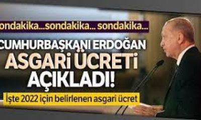 CUMHURBAŞKANI, “YENİ ASGARİ ÜCRET % 30 ARTIŞLA 5 BİN 500 TL OLDU.”