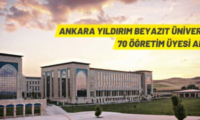Ankara Yıldırım Beyazıt Üniversitesi 70 Öğretim Üyesi alacak
