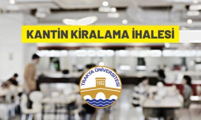 Trakya Üniversitesi’ndeki ticari alanlar kiraya verilecek