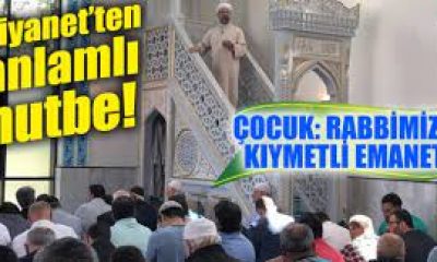 CAMİLERDE “ÇOCUK İSTİSMARINA KARŞI” HUTBE OKUNDU.