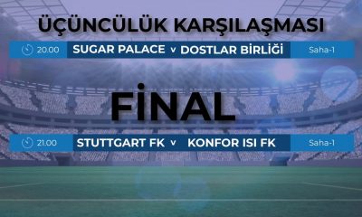 ŞEREF HALISAHA ŞEHİT SÜLEYMAN AYDIN TURNUVASINDA FİNALİN ADI KONFOR ISI-STUTTGART FK