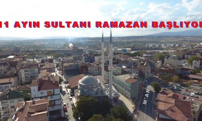 11 AYIN SULTANI RAMAZAN BAŞLIYOR