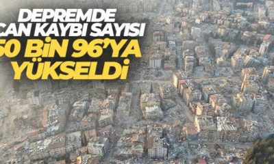 DEPREMDE CAN KAYBI 50 BİN 96 OLDU