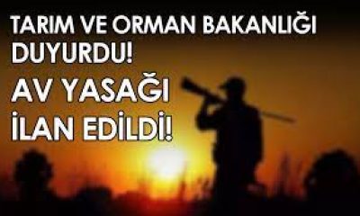 TARIM VE ORMAN BAKANLIĞININ AV YASAĞI DUYURUSU