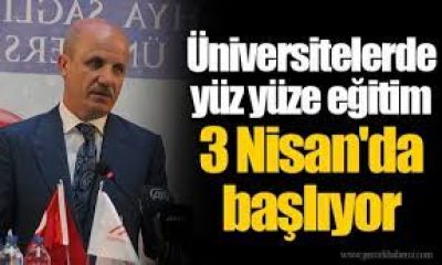 ÜNİVERSİTELERDE YÜZ YÜZE EĞİTİM 3 NİSAN’DA BAŞLIYOR