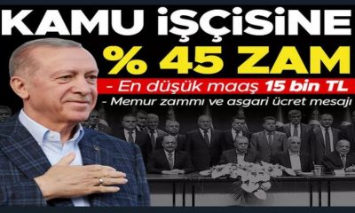 CUMHURBAŞKANI ERDOĞAN; “EN DÜŞÜK MEMUR MAAŞI 22 BİN TL OLACAK”