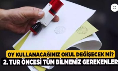 OY KULLANACAĞINIZ OKUL DEĞİŞECEK Mİ? 2. TUR ÖNCESİ TÜM BİLMENİZ GEREKENLER