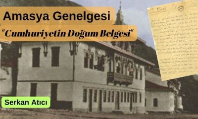 CUMHURİYET’İN DOĞUM BELGESİ, 104 YIL ÖNCE AMASYA’DA İMZALANDI