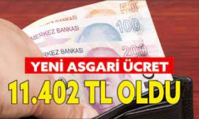 YENİ ASGARİ ÜCRET 11.402 TL OLDU