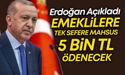 CUMHURBAŞKANI; “EMEKLİLERE KASIMDA 5 BİN TL İKRAMİYE”