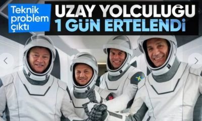 UZAY YOLCULUĞU YARINA ERTELENDİ