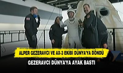 İLK ASTRONOTUMUZ ALPER GEZERAVCI, YURDA DÖNDÜ