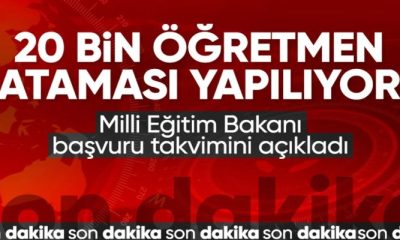 20 BİN ÖĞRETMEN ATAMASI İÇİN BAŞVURU TARİHLERİ BELLİ OLDU