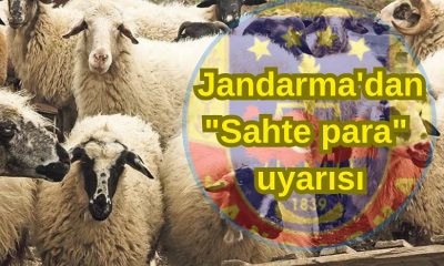 JANDARMA’DA “SAHTE PARA” UYARISI