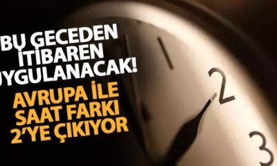 UYGULAMA BU GECE BAŞLIYOR: TÜRKİYE İLE AVRUPA ARASINDAKİ SAAT FARKI 2’YE ÇIKACAK
