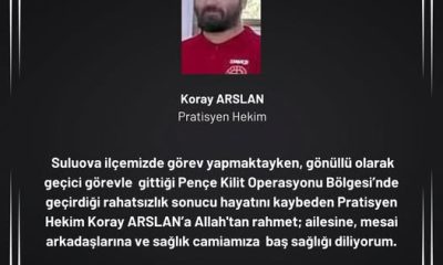 SULUOVA’DA GÖREV YAPAN DOKTOR KORAY ARSLAN, GÖNÜLLÜ GİTTİĞİ ŞIRNAK’TA HAYATINI KAYBETTİ