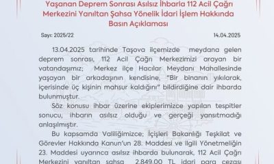 DEPREMDE, ASILSIZ İHBAR YAPAN ŞAHSA 2.849 TL CEZA UYGULANDI