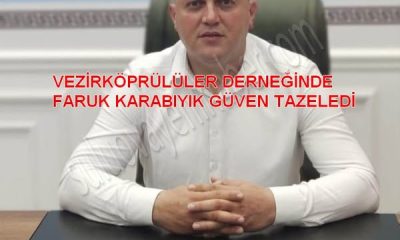 ULUOVA VEZİRKÖPRÜLÜLER DERNEĞİNDE FARUK KARABIYIK GÜVEN TAZELEDİ