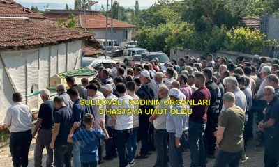 SULUOVALI AYŞE KARAÇAĞA’NIN ORGANLARI 3 HASTAYA UMUT OLDU