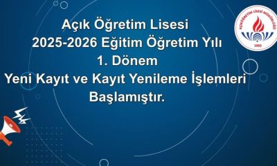 AÇIK ÖĞRETİM LİSESİ 1. DÖNEM KAYIT İŞLEMLERİ BAŞLADI