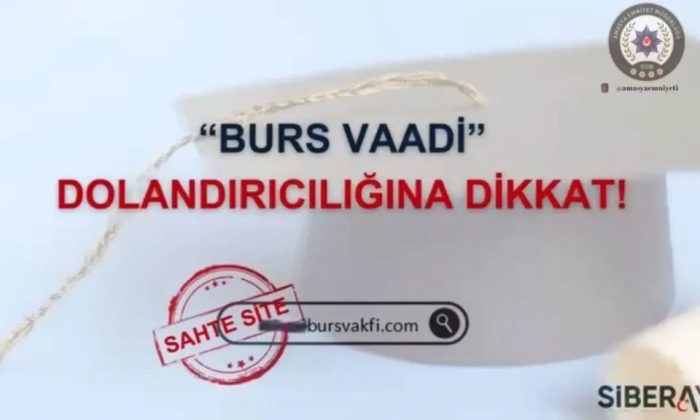 AMASYA EMNİYET MÜDÜRLÜĞÜ’NDEN “BURS VAADİ” DOLANDIRICILIĞI UYARISI