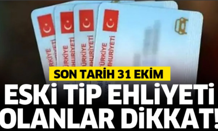 EHLİYETİ OLANLAR DİKKAT! SON BİR HAFTA