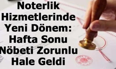 NOTERLERDE YENİ DÖNEM; HAFTA SONU NÖBETLERİ ZORUNLU OLACAK