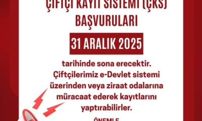 ÇİFTÇİ KAYIT SİSTEMİ (ÇKS) BAŞVURULARI 31 ARALIK 2025 TARİHİNDE SONA ERECEKTİR.