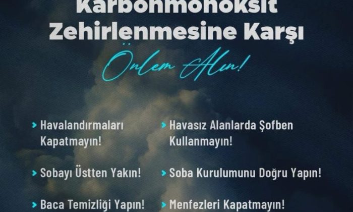 KARBONMONOKSİT (CO) ZEHİRLENMESİNE KARŞI ALABİLECEĞİNİZ TEDBİRLER..