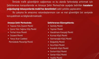 AMASYA İLİMİZDE MOBİL HIZ DENETİMLERİNİN YAPILACAĞI SABİT NOKTALAR BELLİ OLDU