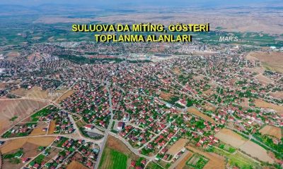 SULUOVA’DA MİTİNG, GÖSTERİ VE TOPLANMA ALANLARI BELLİ OLDU