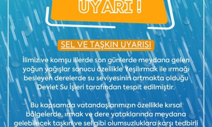 DİKKAT; SEL VE TAŞKIN UYARISI !