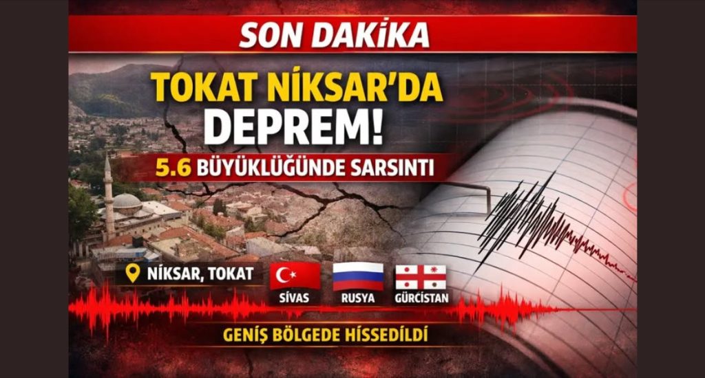 SON DAKİKA; TOKAT NİKSAR’DA DEPREM: ÇEVRE İLLERDE HİSSEDİLDİ !